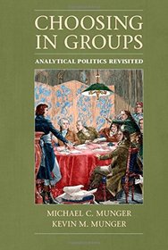 Choosing in Groups: Analytical Politics Revisited