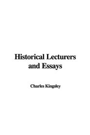 Historical Lecturers and Essays