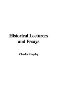 Historical Lecturers and Essays