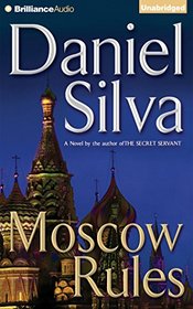 Moscow Rules (Gabriel Allon Series)