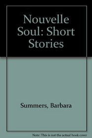 Nouvelle Soul: Short Stories