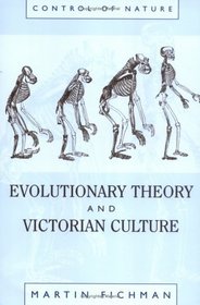 Evolutionary Theory and Victorian Culture (Control of Nature)