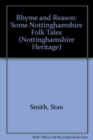 Rhyme and Reason: Some Nottinghamshire Folk Tales (Nottinghamshire Heritage)