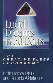 Lucid Dreams in 30 Days: Creative Sleep Programme