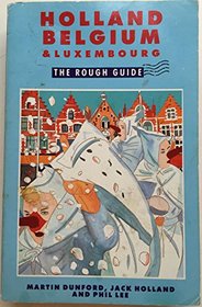 HOLLAND, BELGIUM AND LUXEMBOURG: THE ROUGH GUIDE