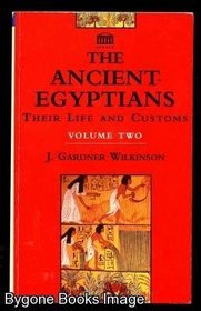 Ancient Egyptians Their Life and Volume 2