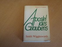 Apostel Des Glaubens Smith Wigglesworth