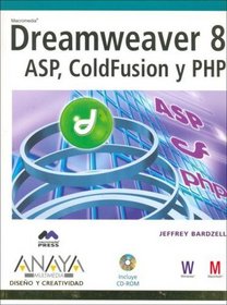 Dreamweaver 8: Asp, Coldfusion Y Php Version Dual (Spanish Edition)