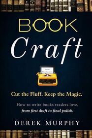 Book Craft: Cut the Fluff. Keep the Magic