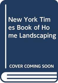New York Times Book of Home Landscaping