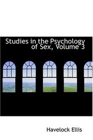 Studies in the Psychology of Sex, Volume 3