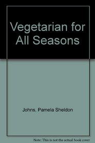 Vegetarian for All Seasons