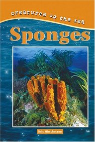 Sponges (Creatures of the Sea)