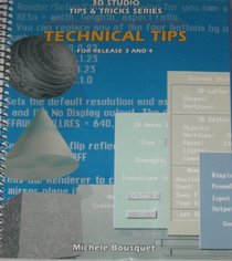 Technical Tips/Book and Diskette: Release 3 and 4 (3d Studio Tips and Tricks)