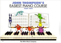 John Thompson's Easiest Piano Course - Part 2: Part 2