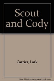 Scout and Cody