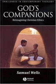 God's Companions: Reimagining Christian Ethics (Challenges in Contemporary Theology)