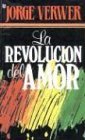 La Revolucion del Amor (Spanish Edition)
