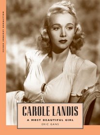 Carole Landis: A Most Beautiful Girl (Hollywood Legends Series)