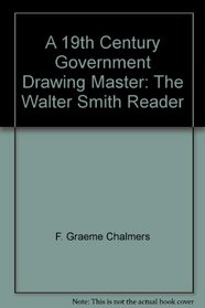 A 19th Century Government Drawing Master: The Walter Smith Reader