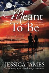 Meant To Be: A Novel of Honor and Duty (For Love of Country) (Volume 1)