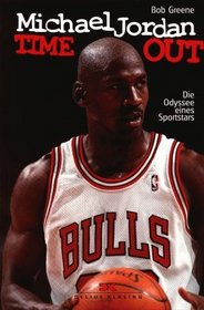 Michael Jordan. Time-out. Die Odyssee eines Sportstars.