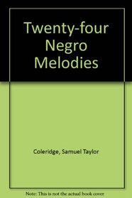 24 Negro Melodies (Da Capo Press Music Reprint Series)