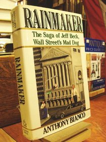 Rainmaker: The Saga of Jeff Beck, Wall Street's Mad Dog