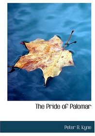 The Pride of Palomar (Large Print Edition)