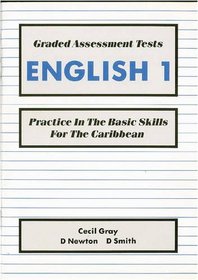 Graded Assessment Tests English: Bk. 1: Practice in the Basic Skills for the Caribbean