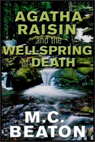 Agatha Raisin and the Wellspring of Death (Agatha Raisin, Bk 7) (Unabridged Audio Cassette)