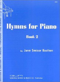 Hymns for Piano, Book 2 (Music Through the Piano)