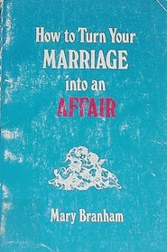 How to turn your marriage into an affair