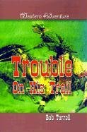 Trouble on His Trail (Western Adventures)