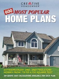 600 Most Popular Home Plans: Homes from 770 to 4,750 Square Feet (Home Plans)