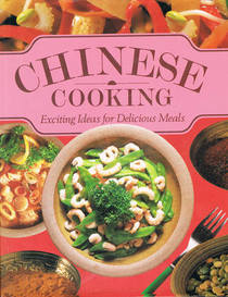 Chinese Cooking: Exciting Ideas for Delicious Meals