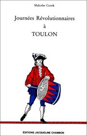 Journees revolutionnaires a Toulon (French Edition)
