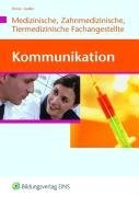 Kommunikationstraining fr Mitarbeiter in Arzt-, Zahnarzt- und Tierarztpraxis. Lehr- und Fachbuch