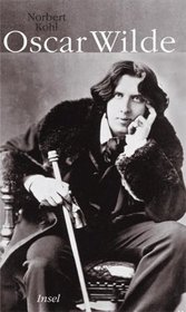 Oscar Wilde: Leben und Werk (German Edition)