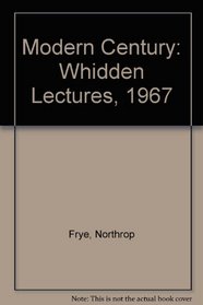 Modern Century: Whidden Lectures, 1967