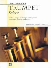 The Sacred Trumpet Soloist (9 Solos for trumpet & Keyboard)