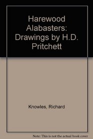 Harewood Alabasters: Drawings by HD Pritchett