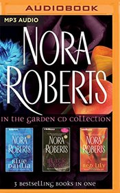 Nora Roberts - In The Garden Trilogy: Blue Dahlia, Black Rose, Red Lily (In the Garden Series)