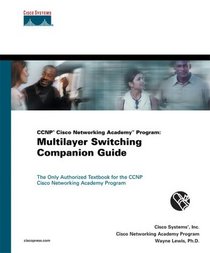 CCNP Cisco Networking Academy Program: Multilayer Switching Companion Guide