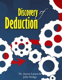 Discovery of Deduction: An Introduction to Formal Logic