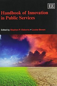 Handbook of Innovation in Public Services (Elgar Original Reference)