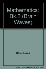 Mathematics: Bk.2 (Brain Waves)