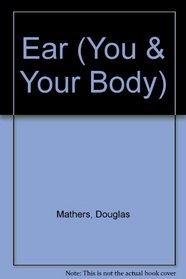 Ear (You & Your Body)