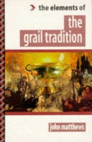 The Elements of the Grail Tradition (