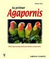 Tu primer Agapornis / Your first Agapornis (Spanish Edition)